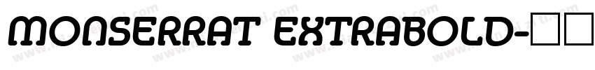 MONSERRAT EXTRABOLD字体转换